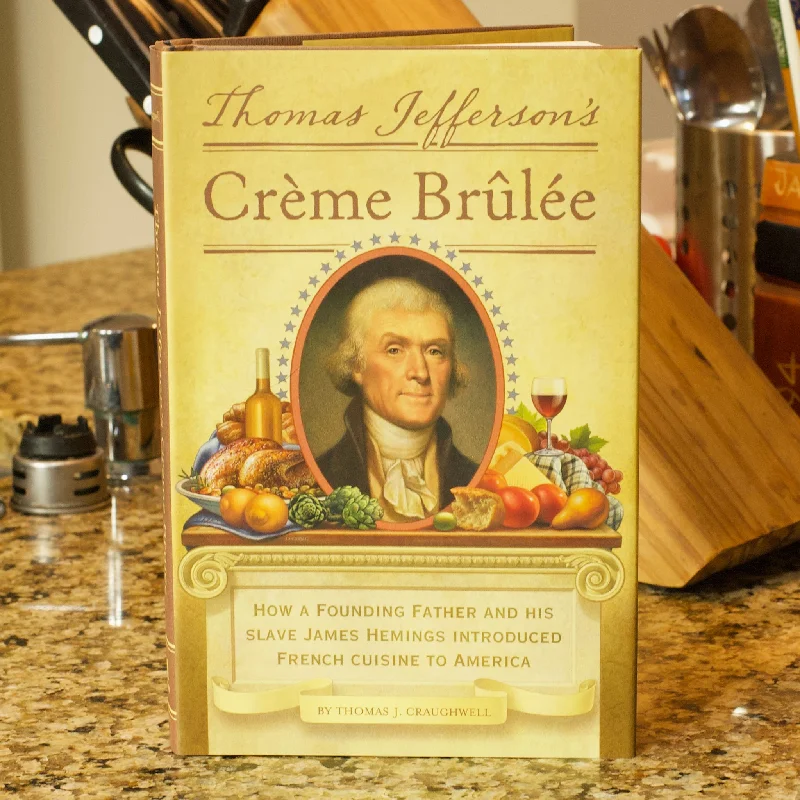 - Climbing pet constant temperature heating padThomas Jefferson's Creme Brulee: How a Founding Father and His Slave James Hemings Introduced French Cuisine to America