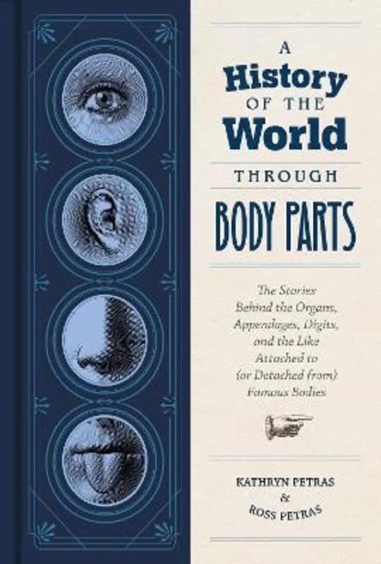 Pet ProductsA History of the World Through Body Parts