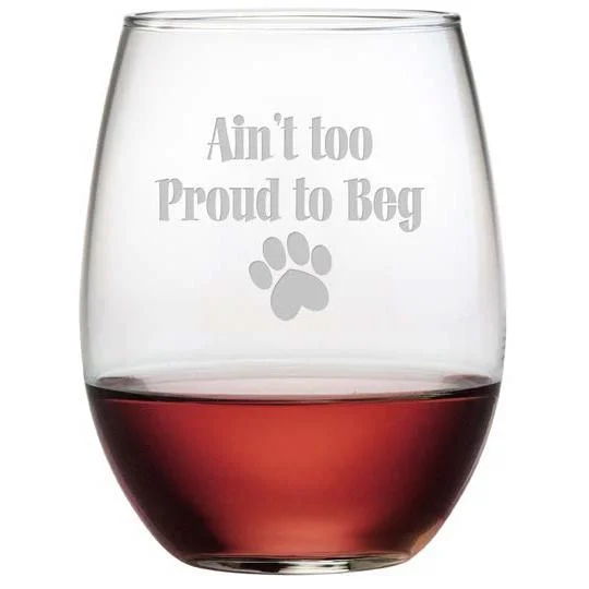 - Deodorizing cat litter tofu litterAin't Too Proud To Beg Stemless Wine Glasses, Set Of 4